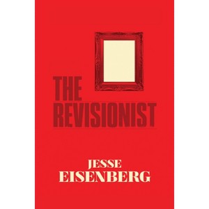 The Revisionist - by  Jesse Eisenberg (Paperback) - 1 of 1