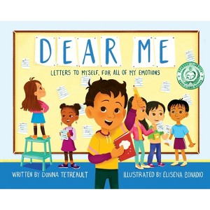 Dear Me, Letters to Myself For All of My Emotions - by  Donna Tetreault (Hardcover) - 1 of 1