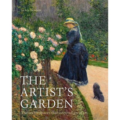 The Artist's Garden - by  Jackie Bennett (Hardcover)