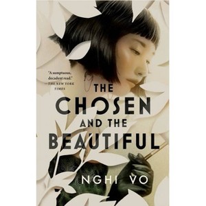 The Chosen and the Beautiful - by Nghi Vo (Paperback) - 1 of 1