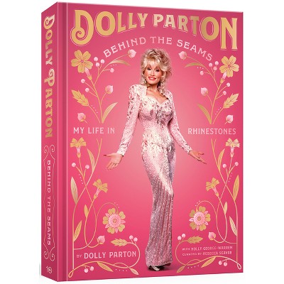 Behind the Seams - by Dolly Parton (Hardcover)