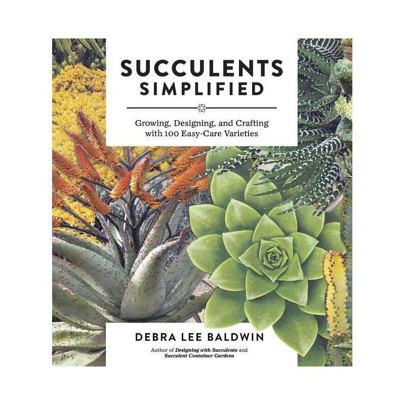 Succulents Simplified - by  Debra Lee Baldwin (Paperback), 1 of 2