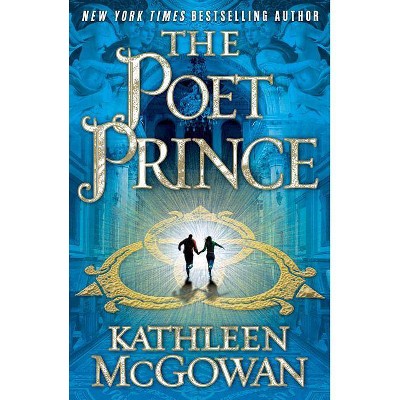 The Poet Prince - (Magdalene Line) by  Kathleen McGowan (Paperback)