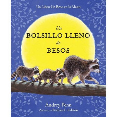 Un Bolsillo Lleno de Besos - (Kissing Hand) by  Audrey Penn (Hardcover)