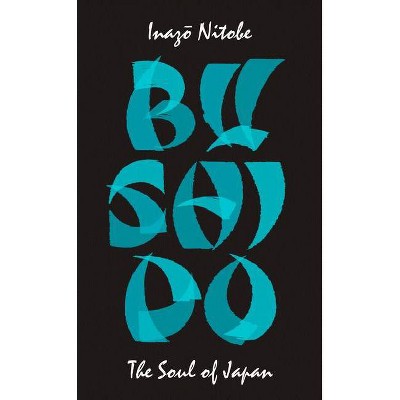 Bushido - (Penguin Great Ideas) by  Inazo Nitobe (Paperback)