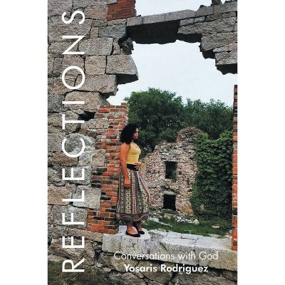 Reflections - by  Yosaris Rodriguez (Paperback)