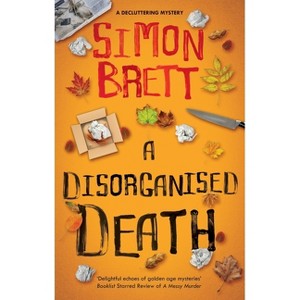 A Disorganised Death - (The Decluttering Mysteries) by  Simon Brett (Hardcover) - 1 of 1
