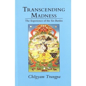 Transcending Madness - (Dharma Ocean Series) by  Chogyam Trungpa (Paperback) - 1 of 1