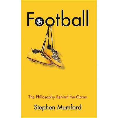 Football - by  Stephen Mumford (Hardcover)