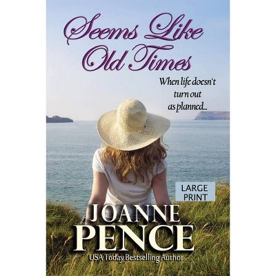 Seems Like Old Times [Large Print] - by  Joanne Pence (Paperback)