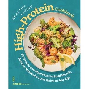Healthy Living High-Protein Cookbook - by  Toby Amidor (Hardcover) - 1 of 1
