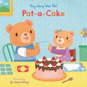 Pat-A-Cake: Sing Along with Me! - (Board Book) - 1 of 1