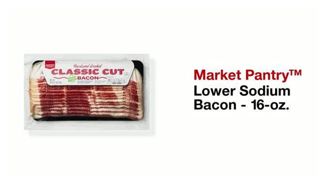 Lower Sodium Bacon - 16oz - Market Pantry&#8482;, 2 of 5, play video