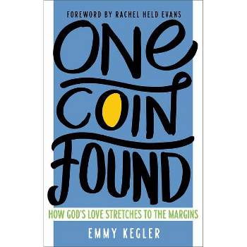 One Coin Found - by  Emmy Kegler (Paperback)