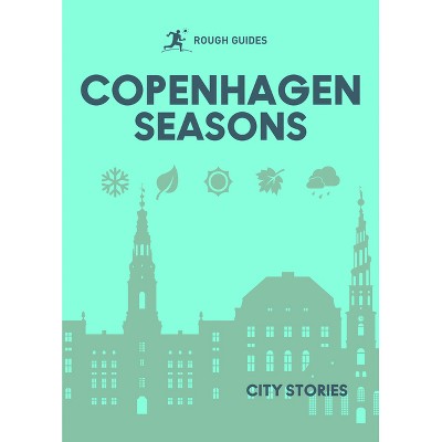 Rough Guides City Stories: Copenhagen Seasons - (Hardcover)