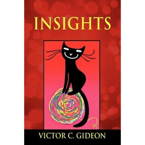 Insights - by  Victor C Gideon (Paperback) - 1 of 1