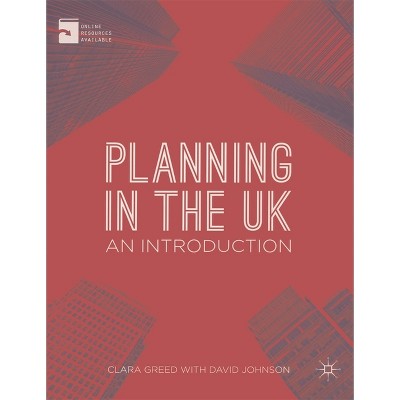 Planning in the UK - by  Clara Greed (Paperback)