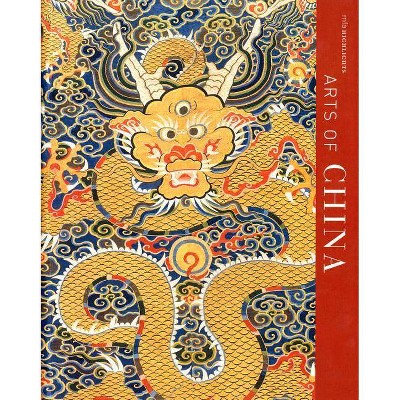 Arts of China: Mfa Highlights - (MFA Highlights) (Paperback)