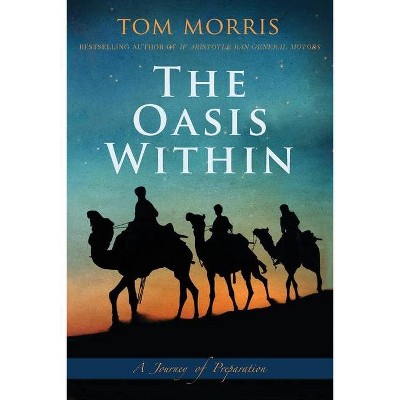 The Oasis Within - (Walid and the Mysteries of Phi) by  Tom V Morris (Paperback)