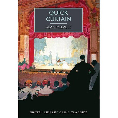 Quick Curtain - (British Library Crime Classics) by  Alan Melville (Paperback)