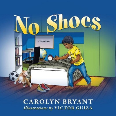 No Shoes - by  Carolyn Bryant (Paperback)