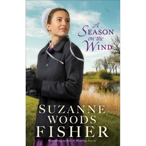 A Season on the Wind - by  Suzanne Woods Fisher (Paperback) - 1 of 1