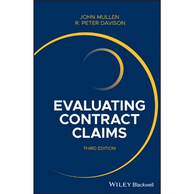 Evaluating Contract Claims - 3rd Edition by  John Mullen & R Peter Davison (Hardcover)