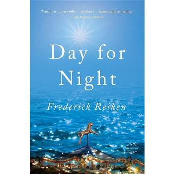 Day for Night - by  Frederick Reiken (Paperback)