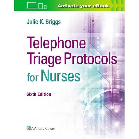 Telephone Triage Protocols for Nurses - 6th Edition by Julie K Briggs  (Spiral Bound)