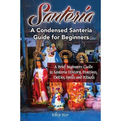 Santeria - by  Riley Star (Paperback)