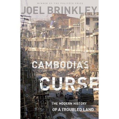 Cambodia's Curse - by  Joel Brinkley (Paperback)