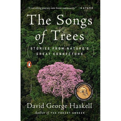 The Songs of Trees - by  David George Haskell (Paperback)