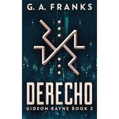 Derecho - (Gideon Rayne) Large Print by  G a Franks (Hardcover)