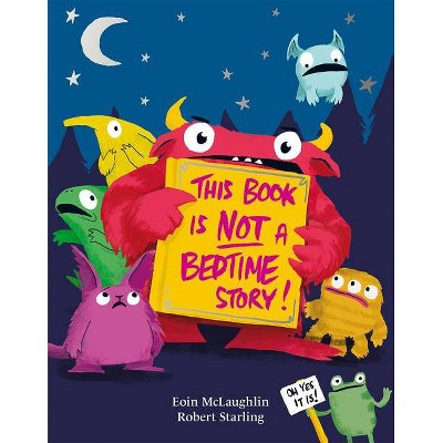 This Book Is Not a Bedtime Story - by  Eoin McLaughlin (Hardcover)