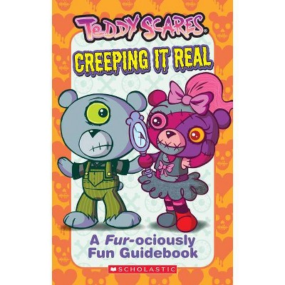 Teddy Scares: Creeping It Real - by  Sierra Harimann (Paperback)