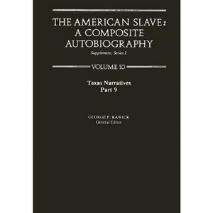 The American Slave - (Contributions in Afro-American & African Studies) by  George P Rawick (Hardcover) - 1 of 1
