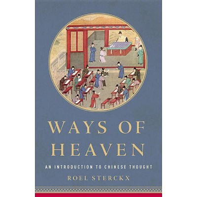 Ways of Heaven - by  Roel Sterckx (Hardcover)