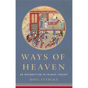 Ways of Heaven - by  Roel Sterckx (Hardcover) - 1 of 1