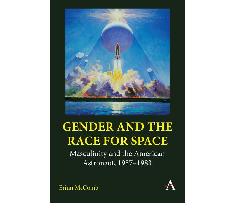 Gender and the Race for Space - (Anthem Intercultural Transfer Studies) by  Erinn McComb (Hardcover), 1 of 1