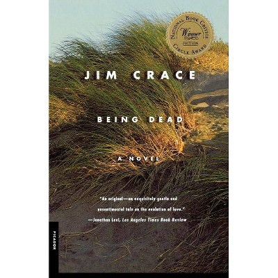 Being Dead - by  Jim Crace (Paperback)