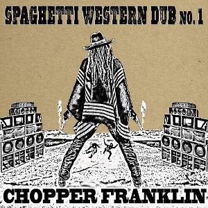 Chopper Franklin - Spaghetti Western Dub No. 1 (CD) - 1 of 1