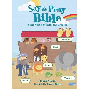 Say & Pray Bible by Diane Stortz (Board Book)