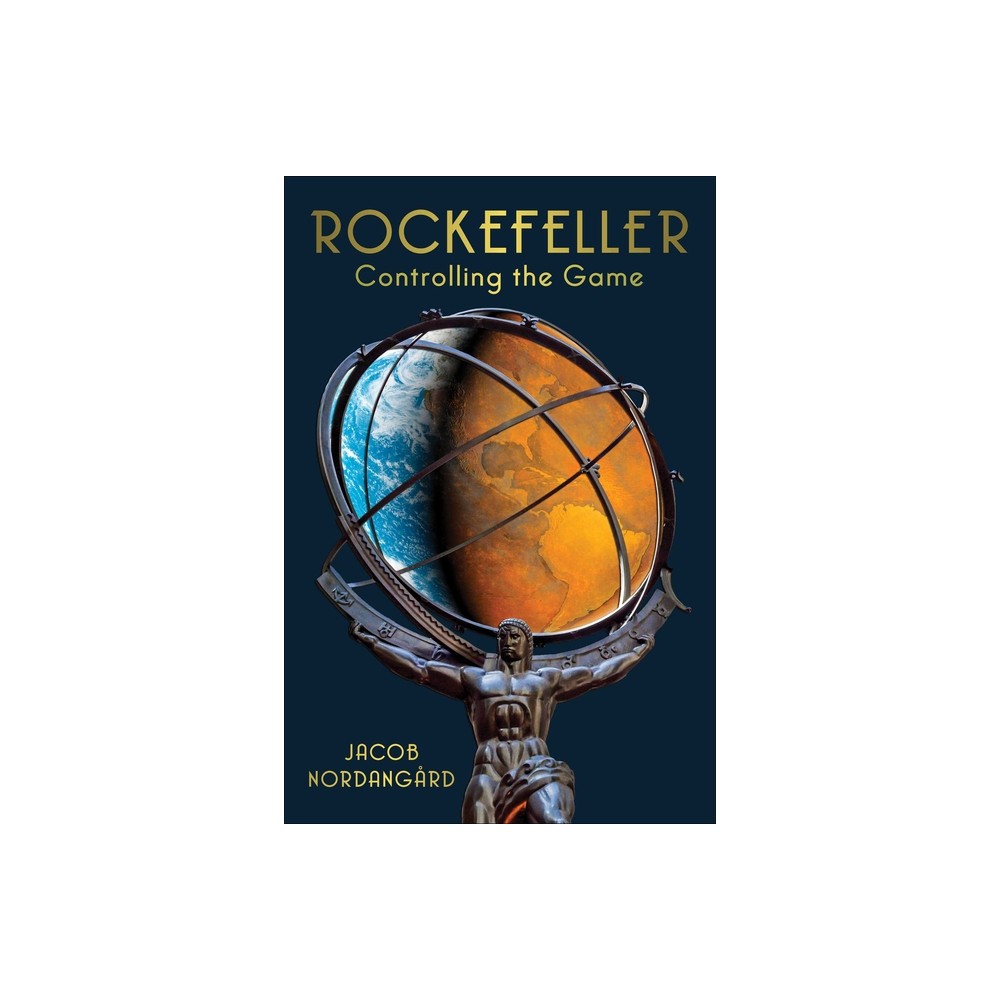 Rockefeller - by Jacob Nordangård (Hardcover)