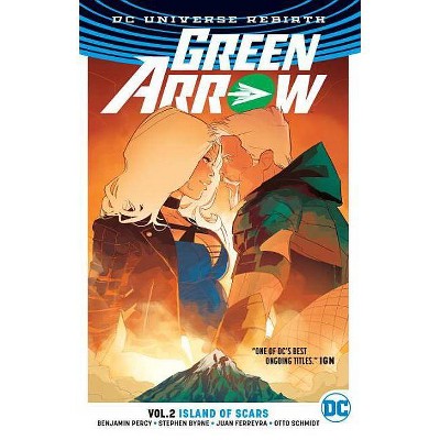 Green Arrow Vol. 2: Island of Scars (Rebirth) - by  Benjamin Percy (Paperback)