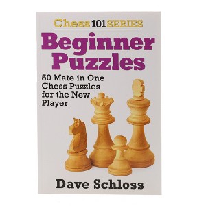 Chess 101 Series Beginner Puzzles - By Dave Schloss - 1 of 4