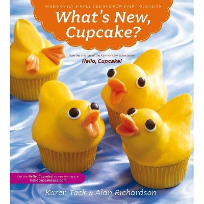  What's New, Cupcake? - by  Karen Tack & Alan Richardson (Paperback) 