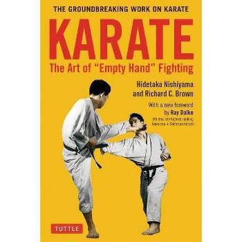 Karate: The Art of Empty Hand Fighting - by  Hidetaka Nishiyama & Richard C Brown (Paperback)