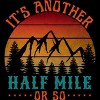 Men's Design By Humans it's another half mile or so By punsalan T-Shirt - image 2 of 2