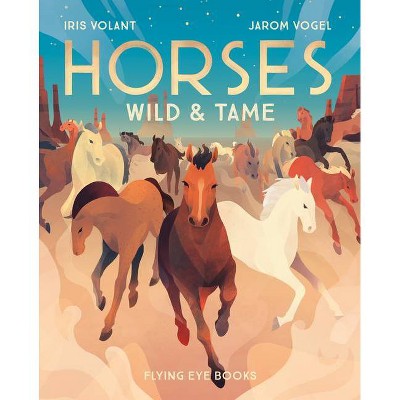 Horses - by  Iris Volant (Hardcover)