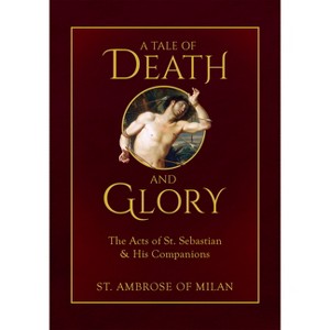 A Tale of Death and Glory - by  St Ambrose of Milan (Hardcover) - 1 of 1